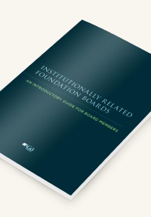 AGB book "Institutionally Related Foundation Boards: An Introductory Guide for Board Members"