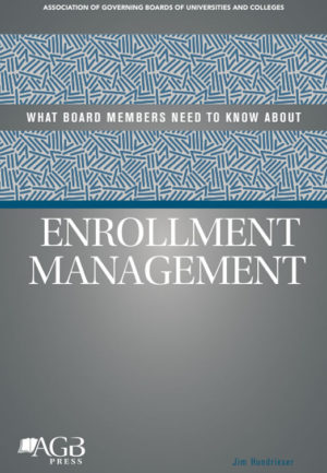 What Board Members Need to Know about Enrollment Management