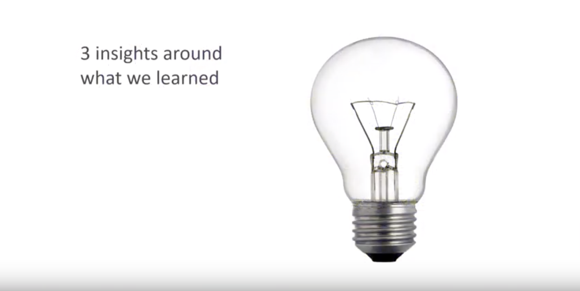3 insights around what we learned