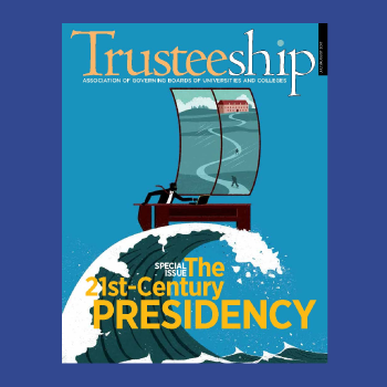 AGB Trusteeship Magazine, July/August 2017 with cover article "The 21st Century Presidency"